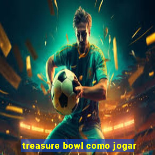 treasure bowl como jogar